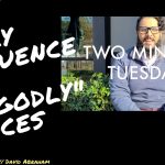 Godly Influence in Ungodly Places